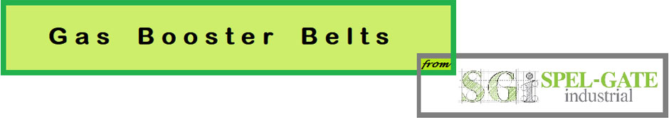 Gas Booster Belts from Spel-Gate Industrial Gas Booster Belts from Spel-Gate Industrial